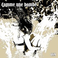 QSM - Comme une bombe (Explicit)