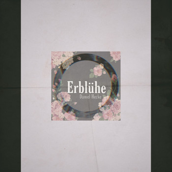 Daniel Hecke - Erblühe