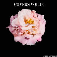 Chill With Lofi - Covers Vol.13