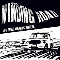 Los Blues Morning Singers - Winding Road