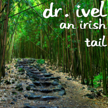 Dr. Ivel - An Irish Tail (Explicit)