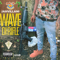 Jahvillani - Wave Di Rifle (Explicit)