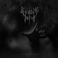 Bleeding Malice - Stillborn Hope