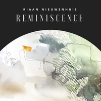 Riaan Nieuwenhuis - Reminiscence