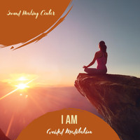 Sound Healing Center - I Am (Guided Meditation)