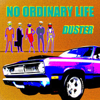 No Ordinary Life - Duster