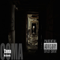 Coma - No Secrets (Explicit)