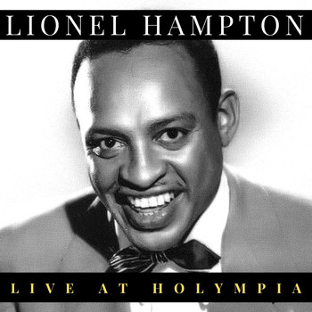 Lionel Hampton - Lionel Hampton - Live at Holympia