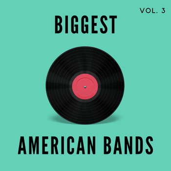 Various Artists - Biggest American Bands - Vol. 3