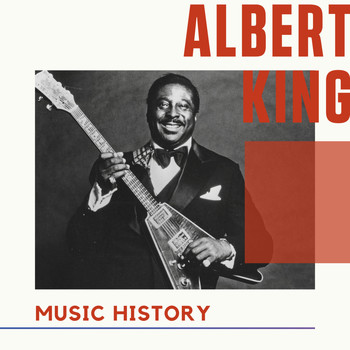 Albert King - Albert King  - Music History