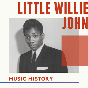Little Willie John - Little Willie John - Music History