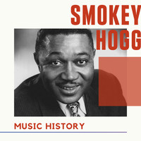 Smokey Hogg - Smokey Hogg - Music History