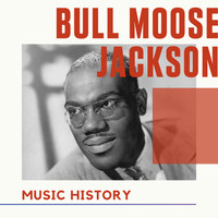 Bull Moose Jackson - Bull Moose Jackson - Music History
