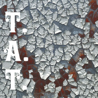T.A.T. - Tatted and Torn (Explicit)