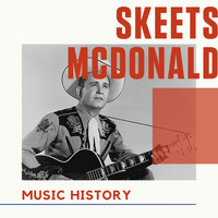 Skeets McDonald - Skeets McDonald - Music History