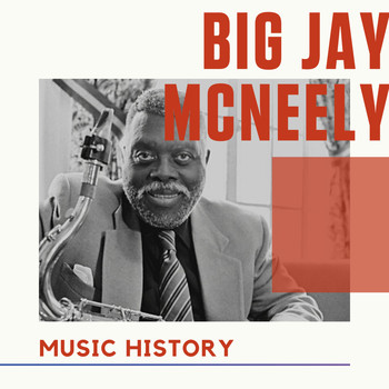 Big Jay McNeely - Big Jay McNeely - Music History