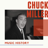 Chuck Miller - Chuck Miller - Music History