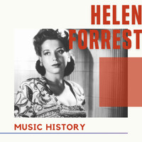Helen Forrest - Helen Forrest - Music History