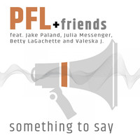 PFL - Something to say