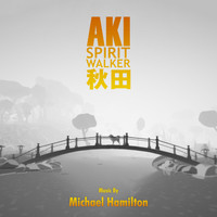Michael Hamilton - Aki (Original Soundtrack)
