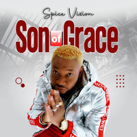 Spice Vision - Son of Grace
