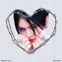 Rebecca Lou - Bad Heart (Explicit)