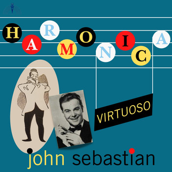 John Sebastian - John Sebastian: Harmonica Virtuoso