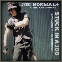 Joe Normal & The Anytown'rs - Stuck in a Job (Big Stir Single No. 108)