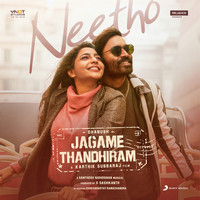 Santhosh Narayanan - Neetho (From "Jagame Thandhiram (Telugu)")