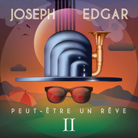 Joseph Edgar - Peut-être un rêve II