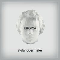 Stefan Obermaier - Eroica