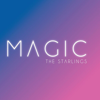 The Starlings - Magic