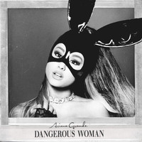 Ariana Grande - Dangerous Woman (Edited)