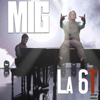 Mig - La 6T (Explicit)
