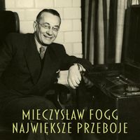 Mieczysław Fogg - Największe przeboje