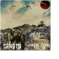 CRNGTN - Trash Tapes, Vol. III