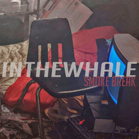 In The Whale - Smoke Break (Explicit)