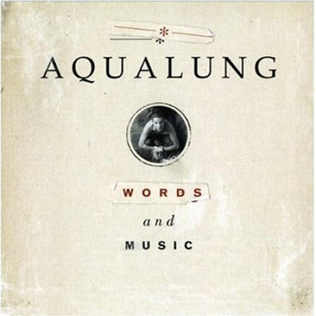 Aqualung - Words and Music