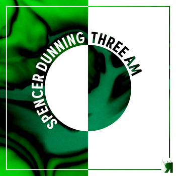 Spencer Dunning - Three AM