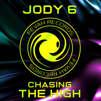 Jody 6 - Chasing the High