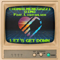 Thomas Menegazzi, Dimo, Lightwalker - Let's Get Down