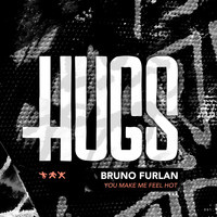 Bruno Furlan - You Make Me Feel Hot