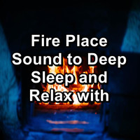 Binaural Beats Sleep - Fire Place Sound to Deep Sleep and Relax with