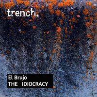 El Brujo - The Idiocracy