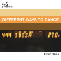 Sin Plomo - Different Ways to Dance