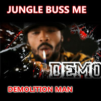 Demolition Man - Jungle Buss Me