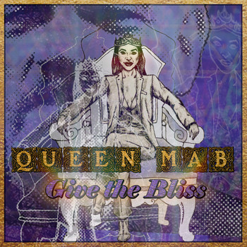 Queen Mab - Give the Bliss (Explicit)