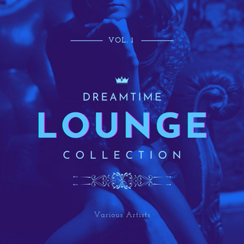 Various Artists - Dreamtime Lounge Collection, Vol. 1