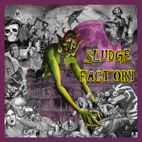 Sludge Factory - Fear (Explicit)