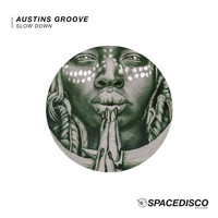 Austins Groove - Slow Down